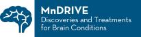 MnDrive Discoveries and Treatments for Brain Conditions