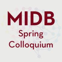 MIDB Spring Colloquium